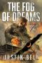 [Operation: Harvest 01] • The Fog of Dreams (A Military Techno-Thriller) · Operation · Harvest Book One (Operation Harvest 1)